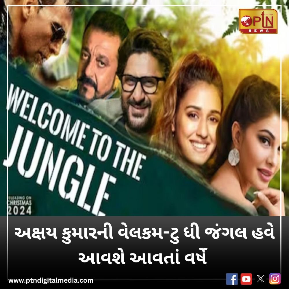 Akshay Kumar's Welcome-To The Jungle is now coming next year